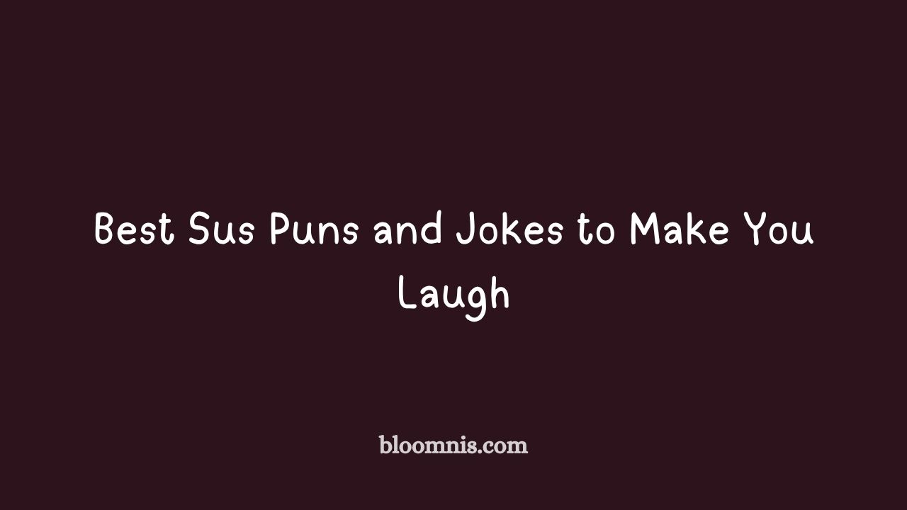 sus puns and jokes