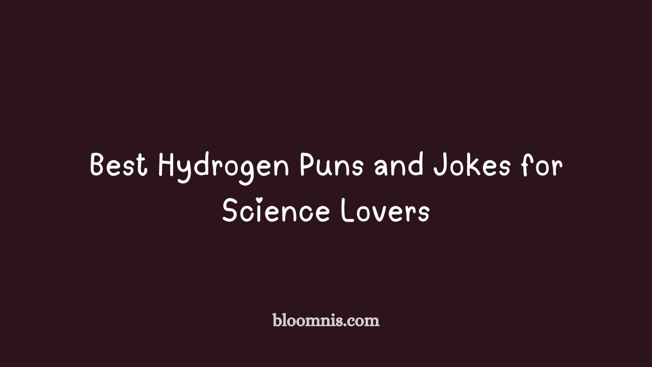 hydrogen puns and jokes