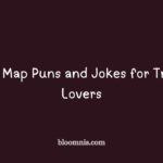 map puns and jokes
