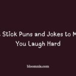 stick puns and jokes