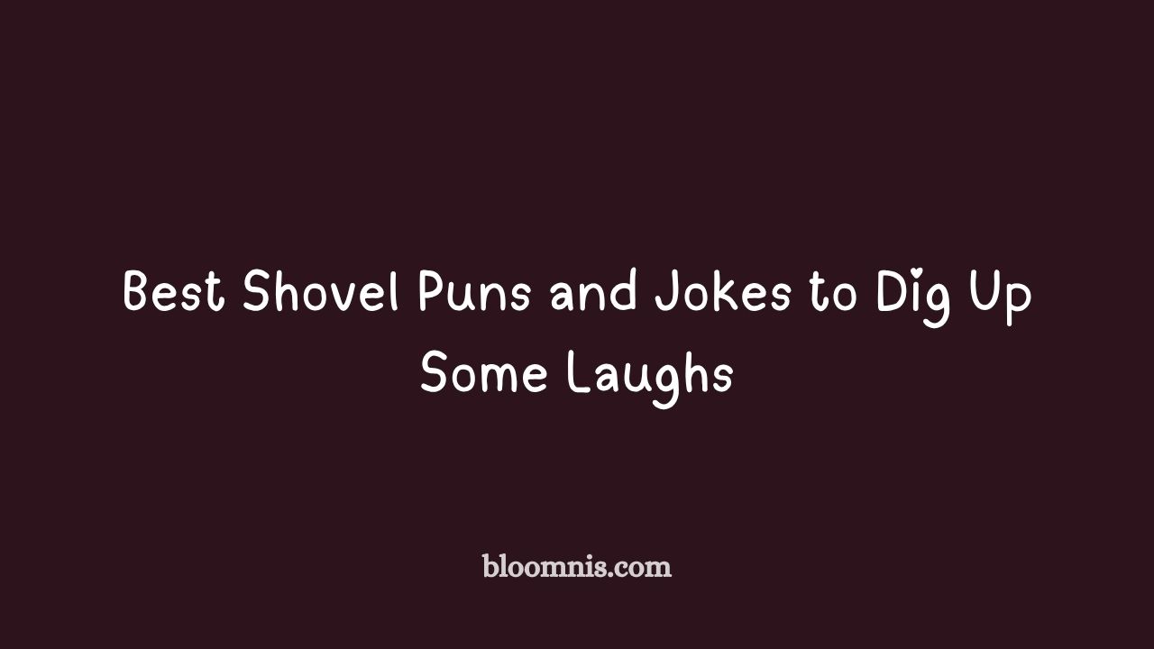 shovel puns and jokes