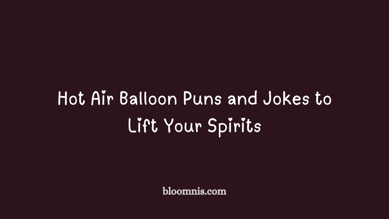 hot air balloon puns and jokes