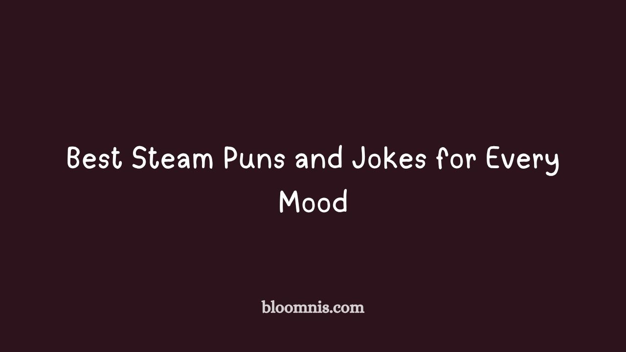 steam puns and jokes