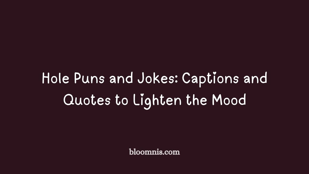 hole puns and jokes