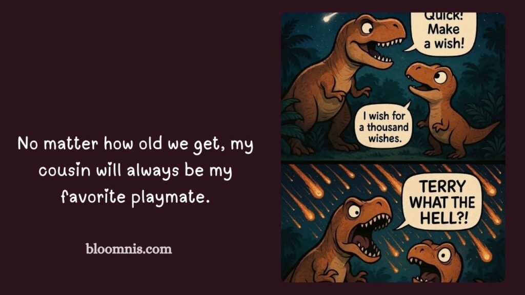 Cousin Love Captions